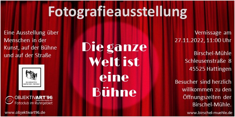 Die ganze Welt ist eine Bühne – Fotoausstellung von OA´96 in der Birschel-Mühle